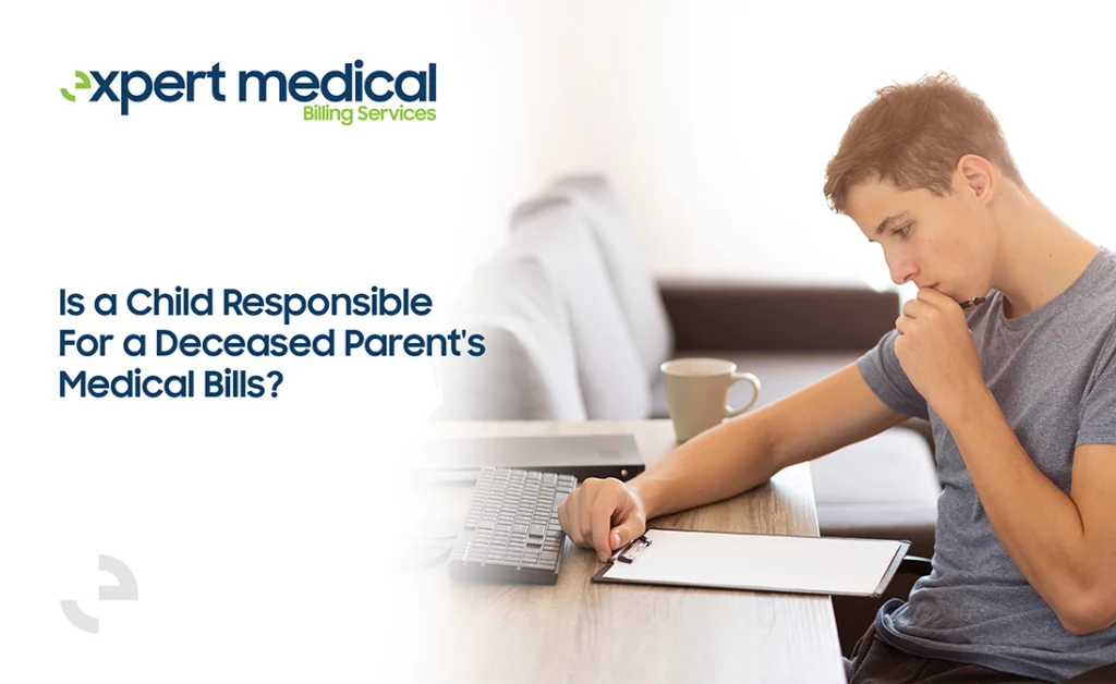Is a Child Responsible for a Deceased Parent's Medical Bills