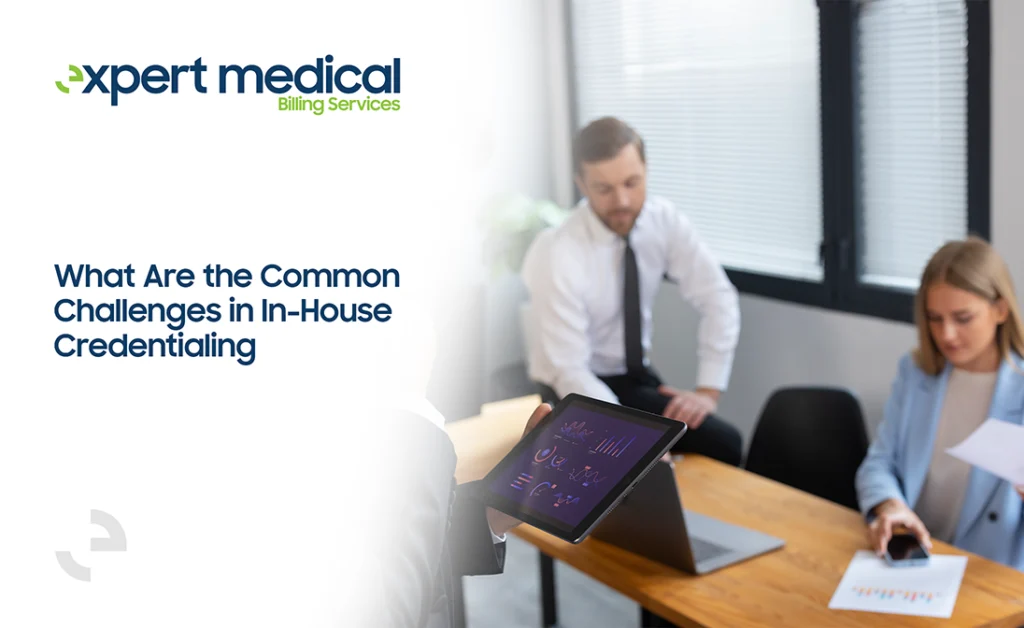 what are the common challenges in in-house credentialing