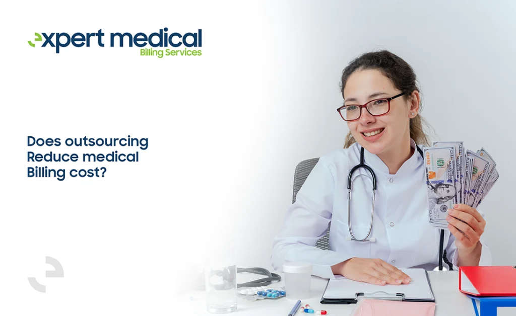 does outsourcing reduce the medical billing cost