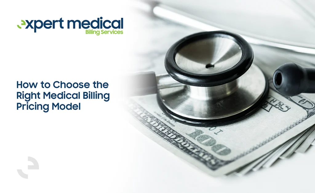 How to Choose the Right Medical Billing Pricing Model