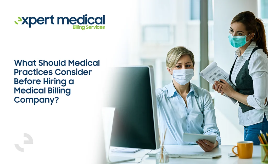 What Should Medical Practices Consider Before Hiring a Medical Billing Company
