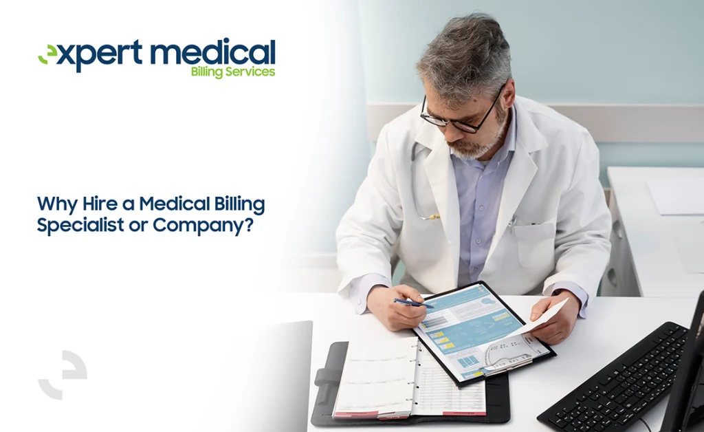 Why to Hire a Medical Billing Specialist or Company?