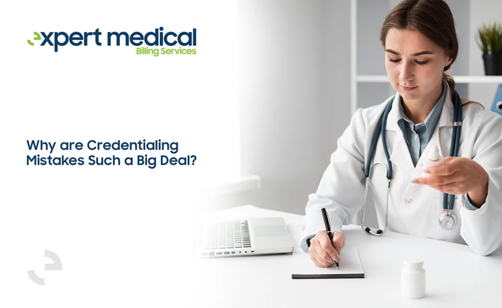 Why are Credentialing Mistakes Such a Big Deal