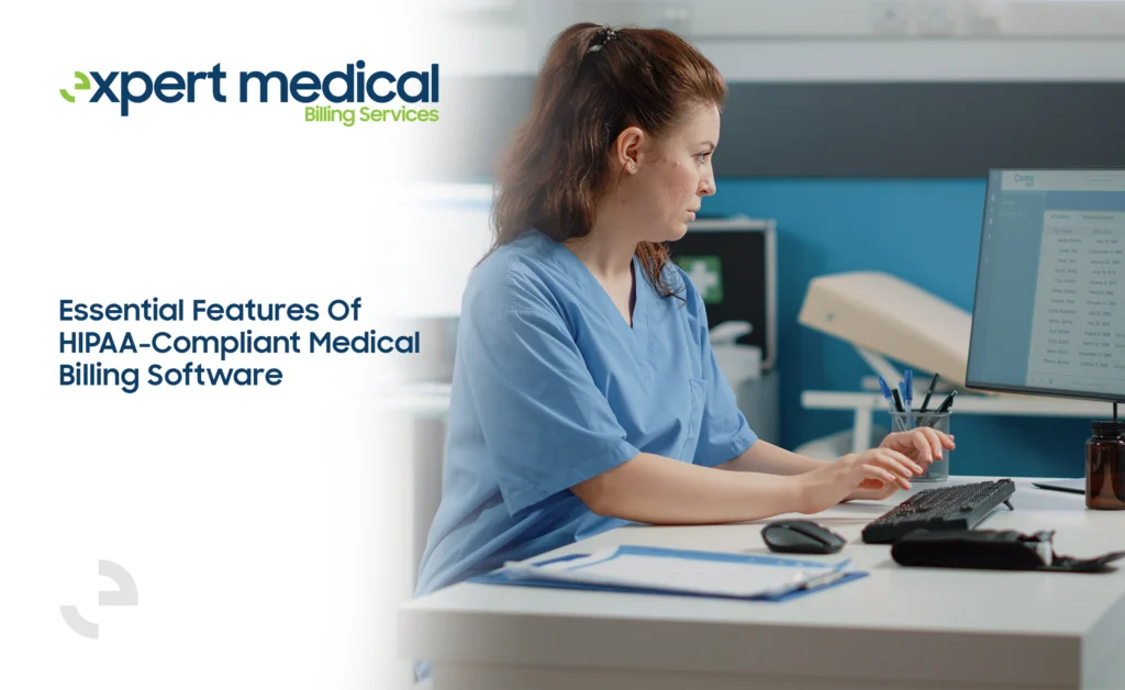 Essential Features Of HIPAA-Compliant Medical Billing Software