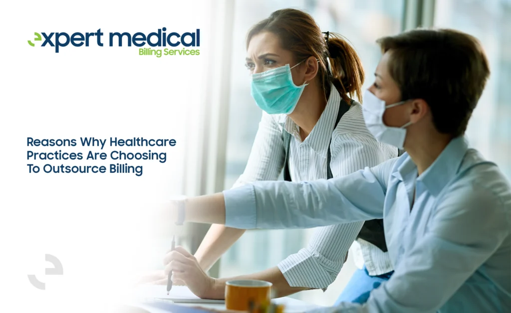 Reasons Why Healthcare Practices Are Choosing to Outsource Billing