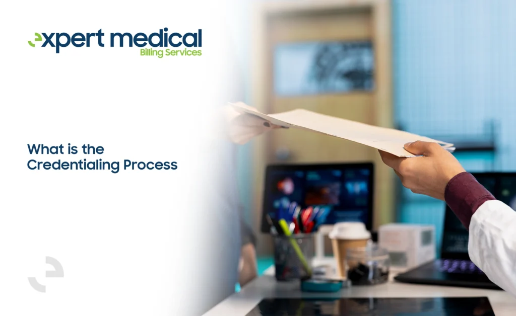 What is the Credentialing Process