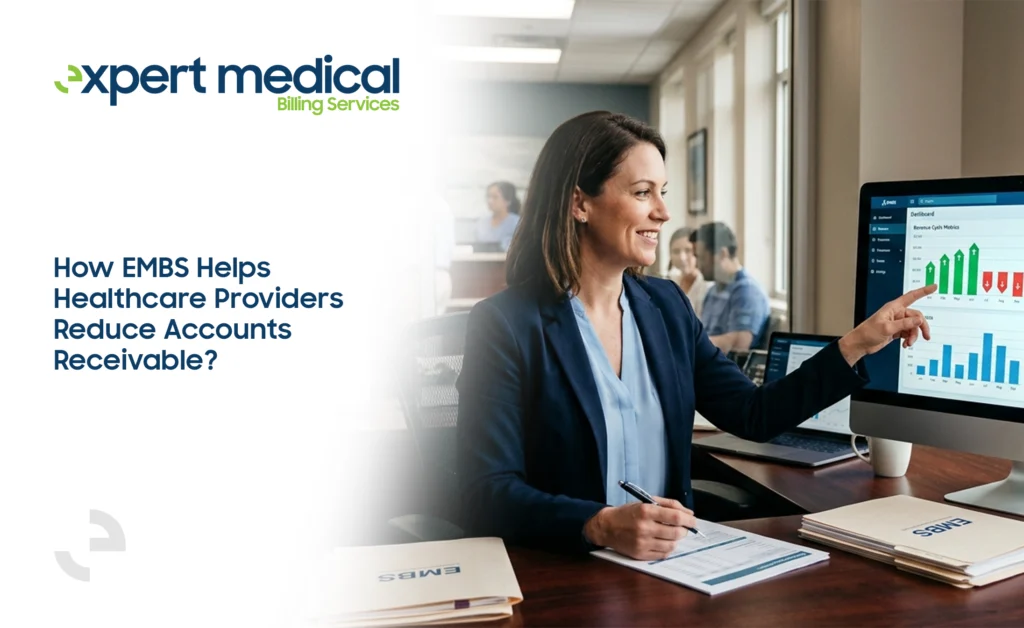 How EMBS Helps Healthcare Providers Reduce Accounts Receivable